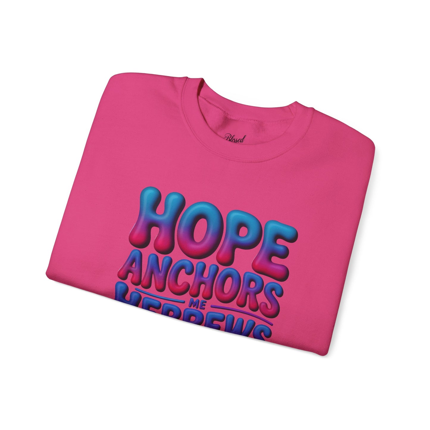 HOPE ANCHORS ME Crewneck Sweatshirt — Inspirational Anchor Graphic