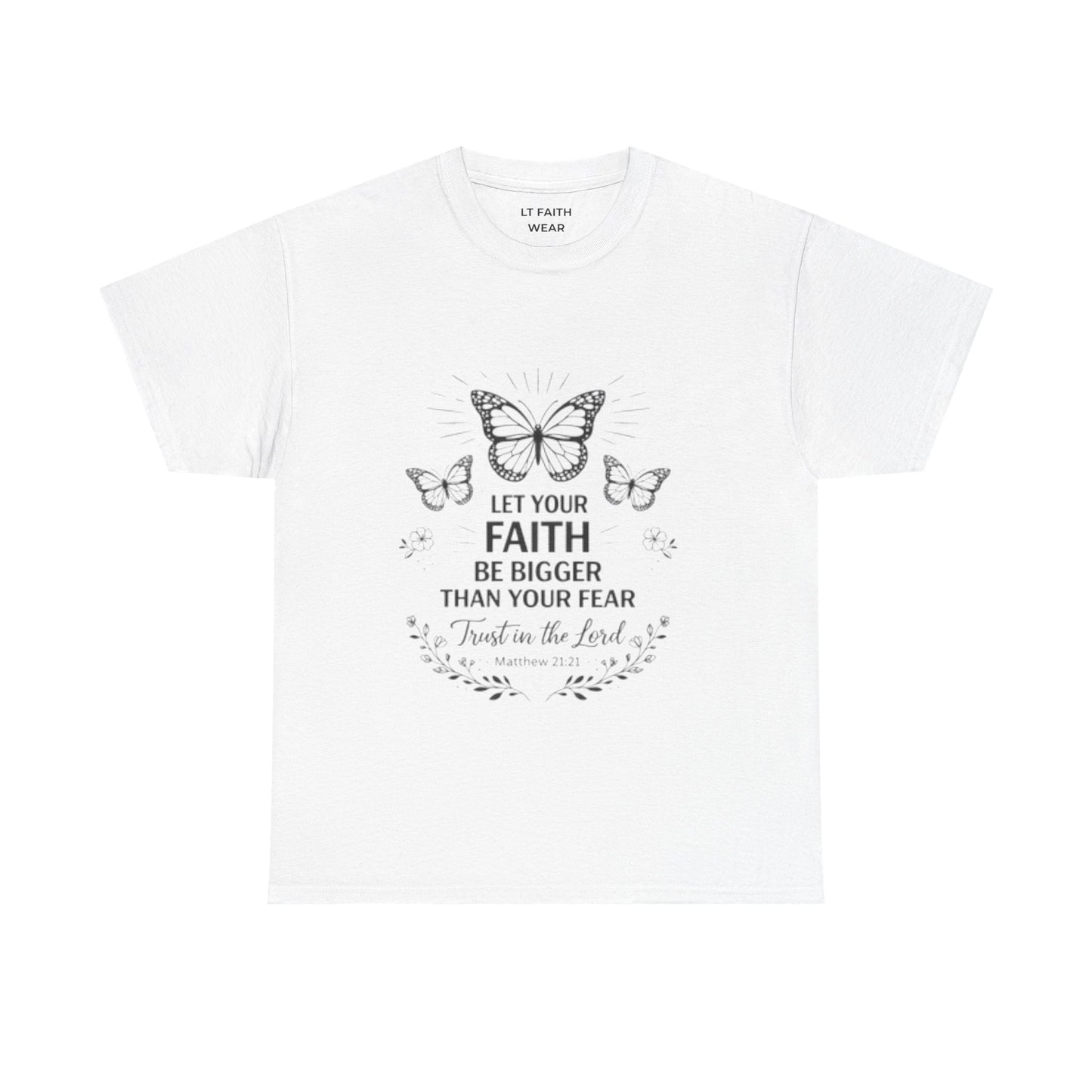 Faith Butterfly T‑Shirt — "Let Your Faith Be Bigger Than Your Fear" Inspirational Tee