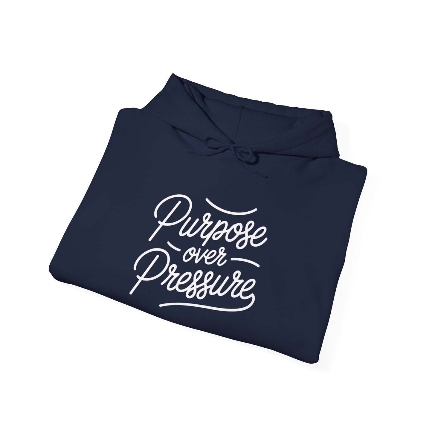 Purpose Over Pressure Hoodie — Inspirational 'purpose over pressure' Sweatshirt