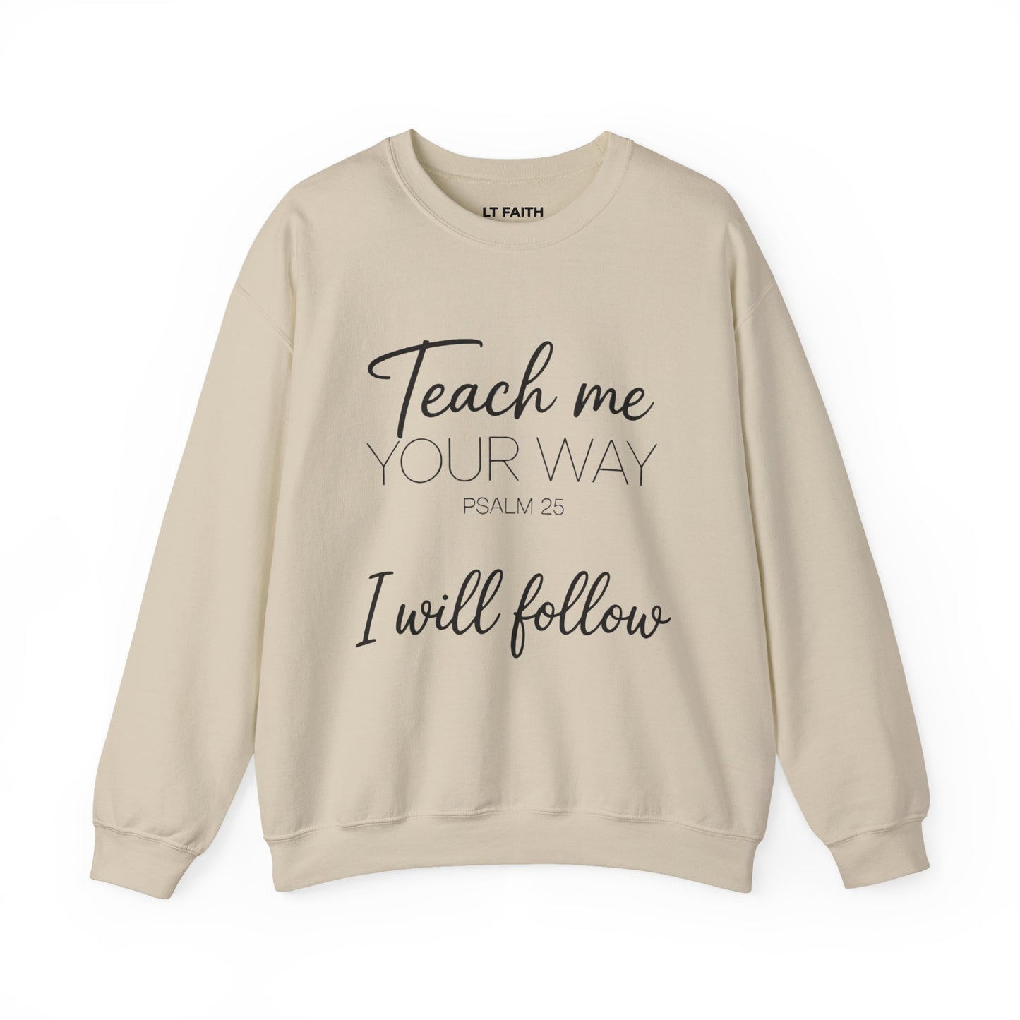 Psalm 25 "Teach Me Your Way" Sweatshirt