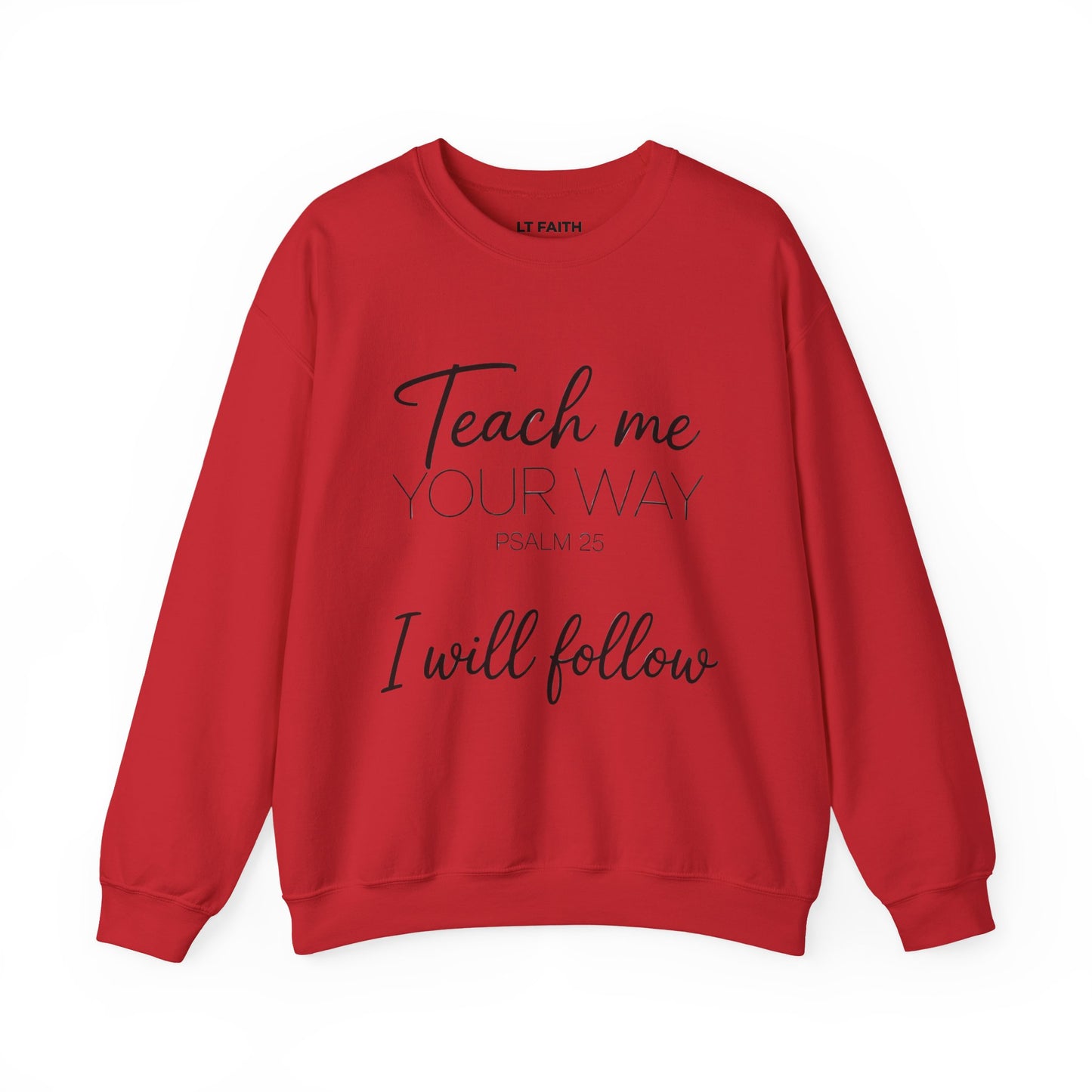 Psalm 25 "Teach Me Your Way" Sweatshirt
