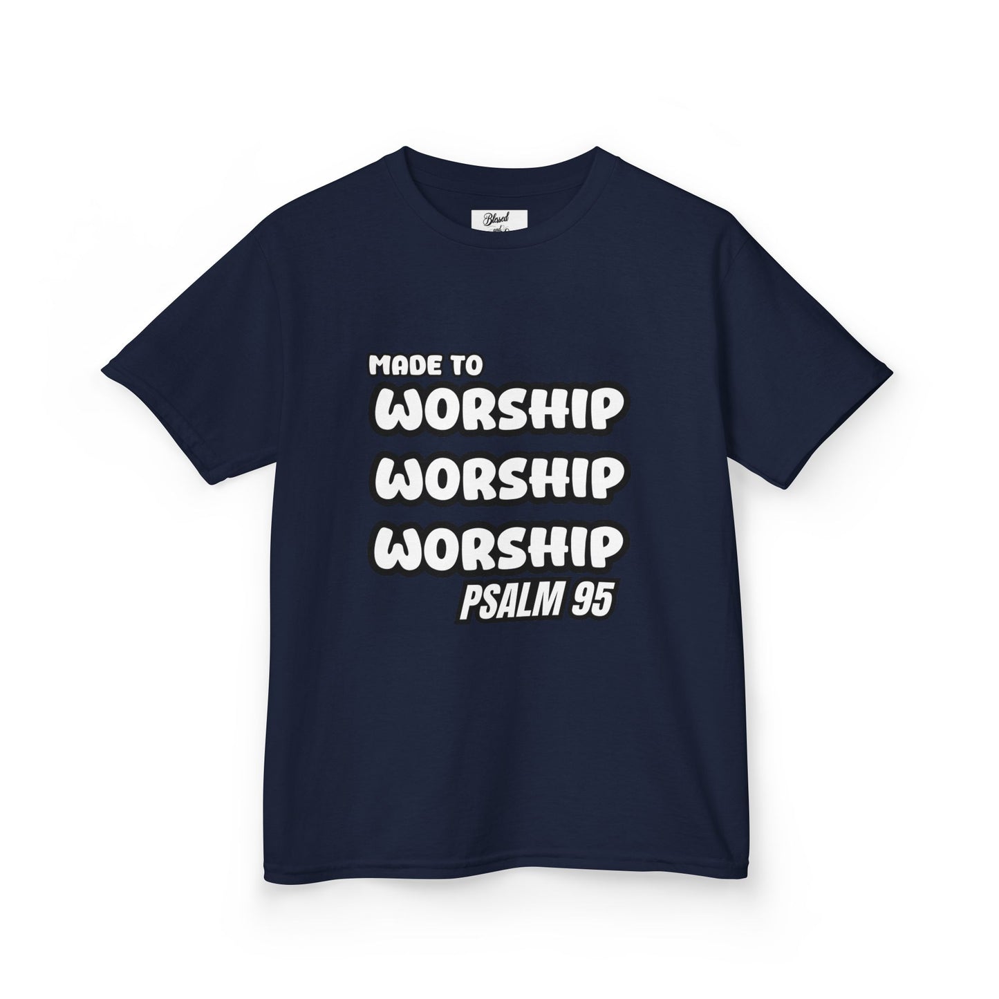 Kids Tee - MADE TO WORSHIP, PSALM 95