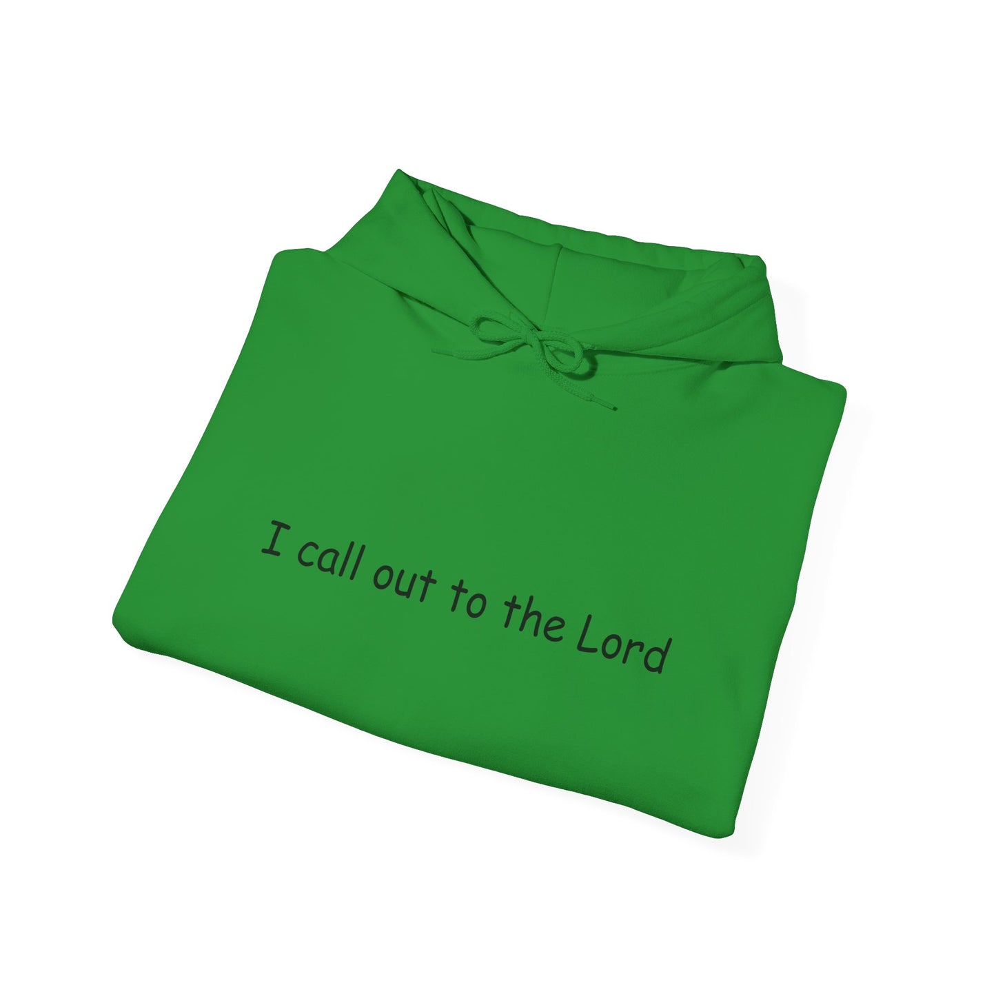 I Call Out to the Lord Hoodie — Christian Faith Pullover