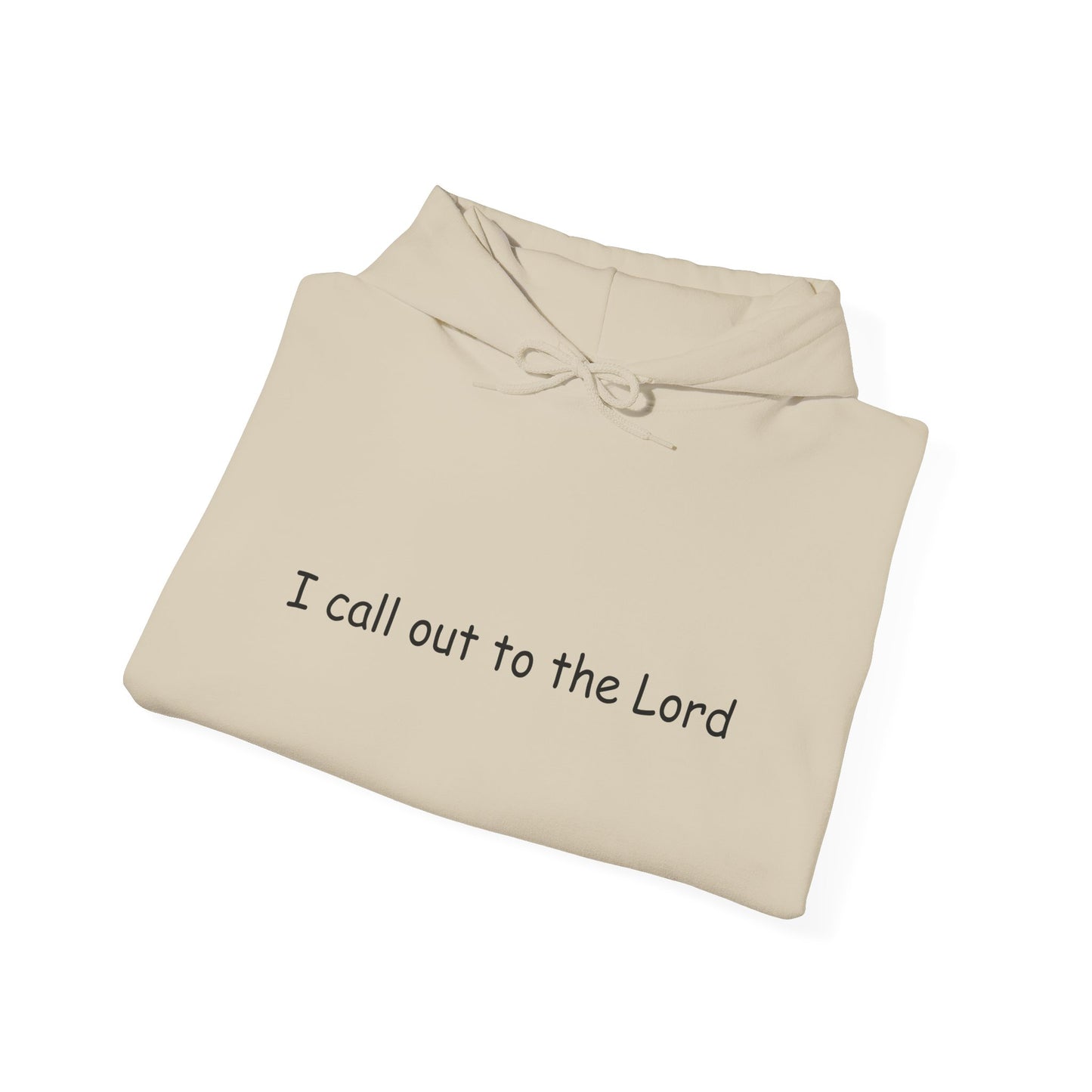 I Call Out to the Lord Hoodie — Christian Faith Pullover