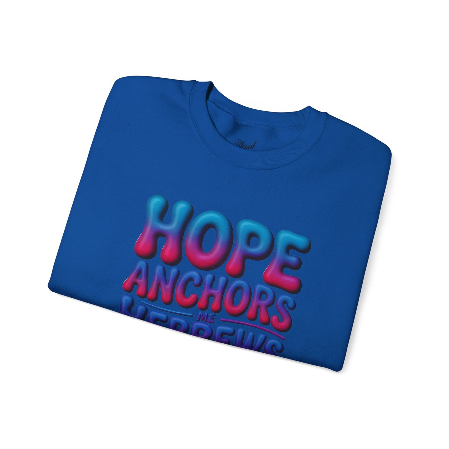 HOPE ANCHORS ME Crewneck Sweatshirt — Inspirational Anchor Graphic