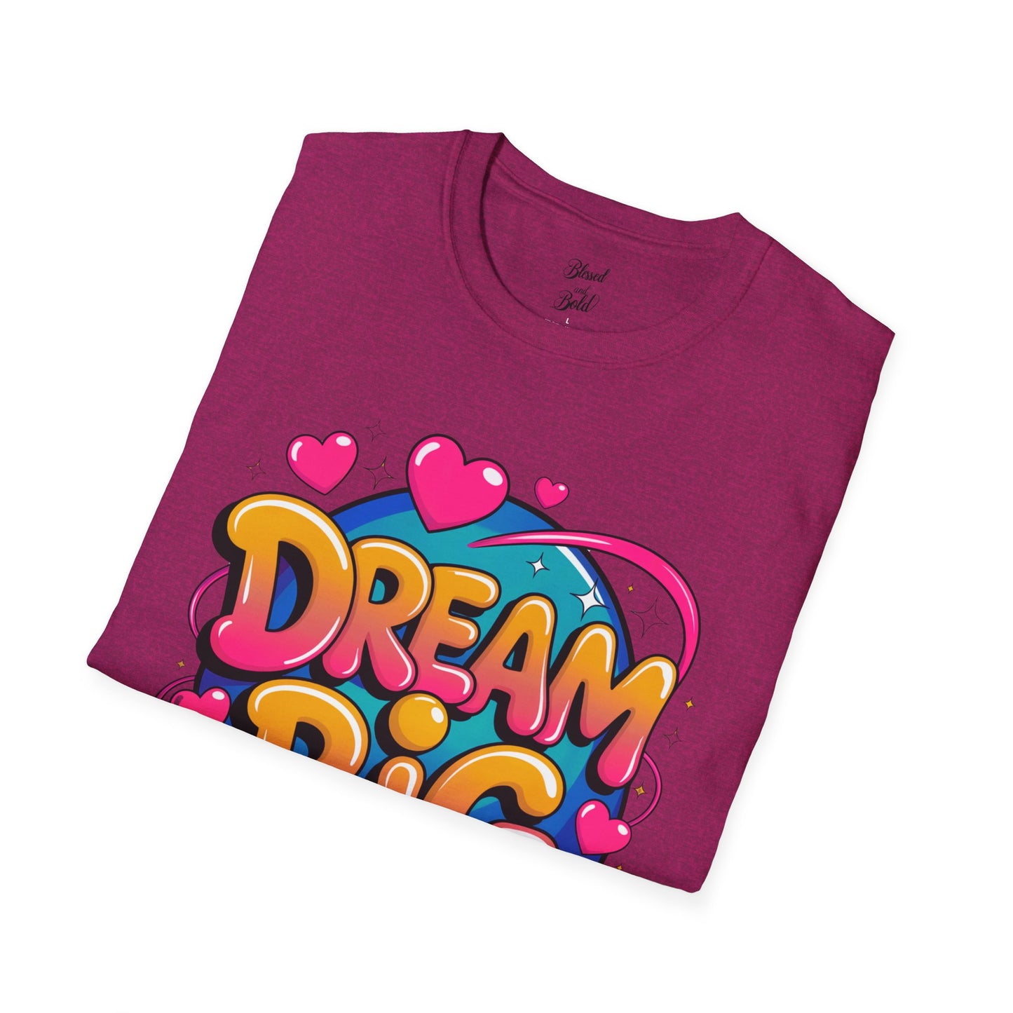 Dream Big T-Shirt