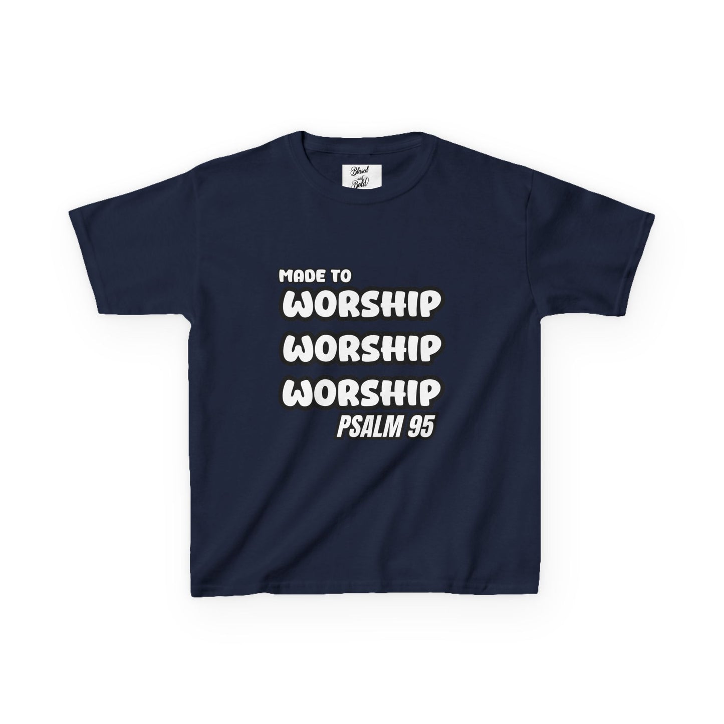 Kids Tee - MADE TO WORSHIP, PSALM 95