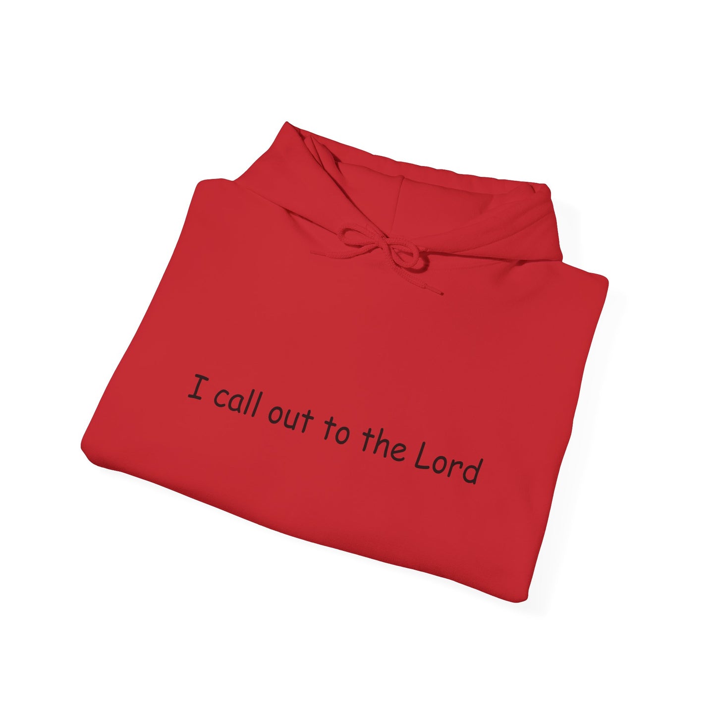 I Call Out to the Lord Hoodie — Christian Faith Pullover