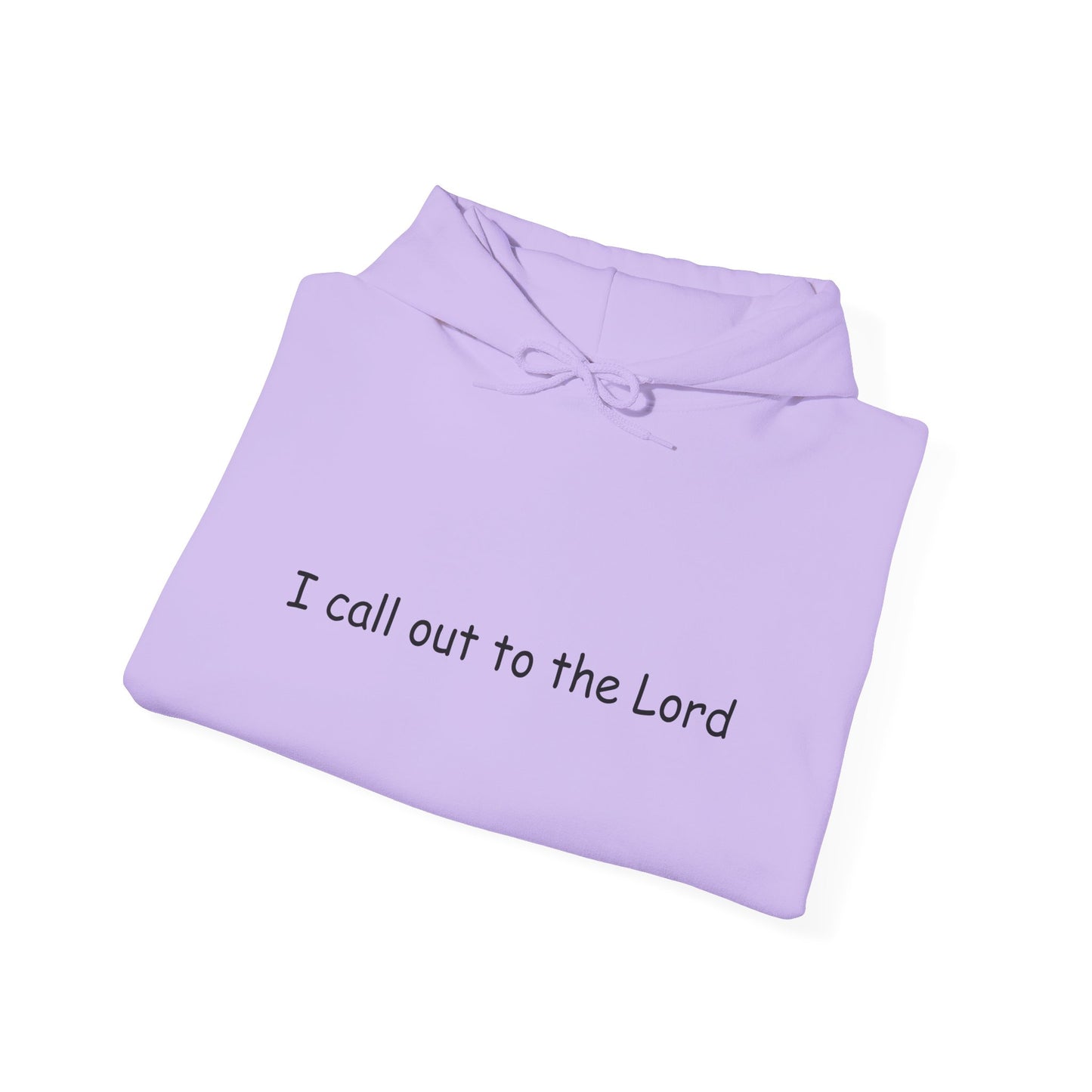 I Call Out to the Lord Hoodie — Christian Faith Pullover