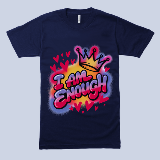I AM ENOUGH T-Shirt