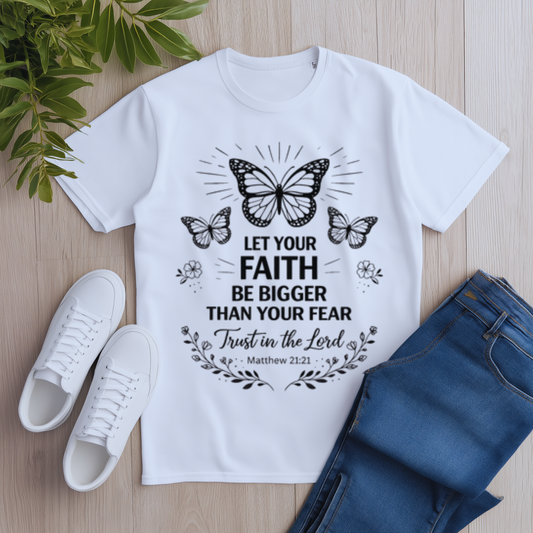 Faith Butterfly T‑Shirt — "Let Your Faith Be Bigger Than Your Fear" Inspirational Tee