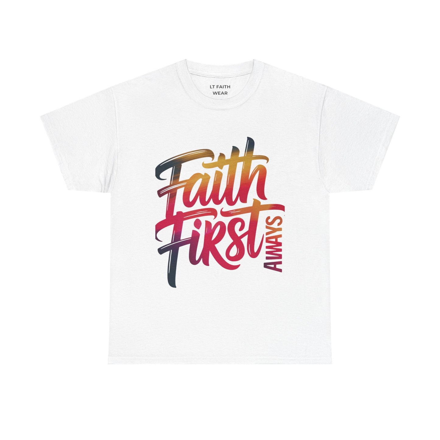 Faith First T-Shirt — Inspirational Christian Tee