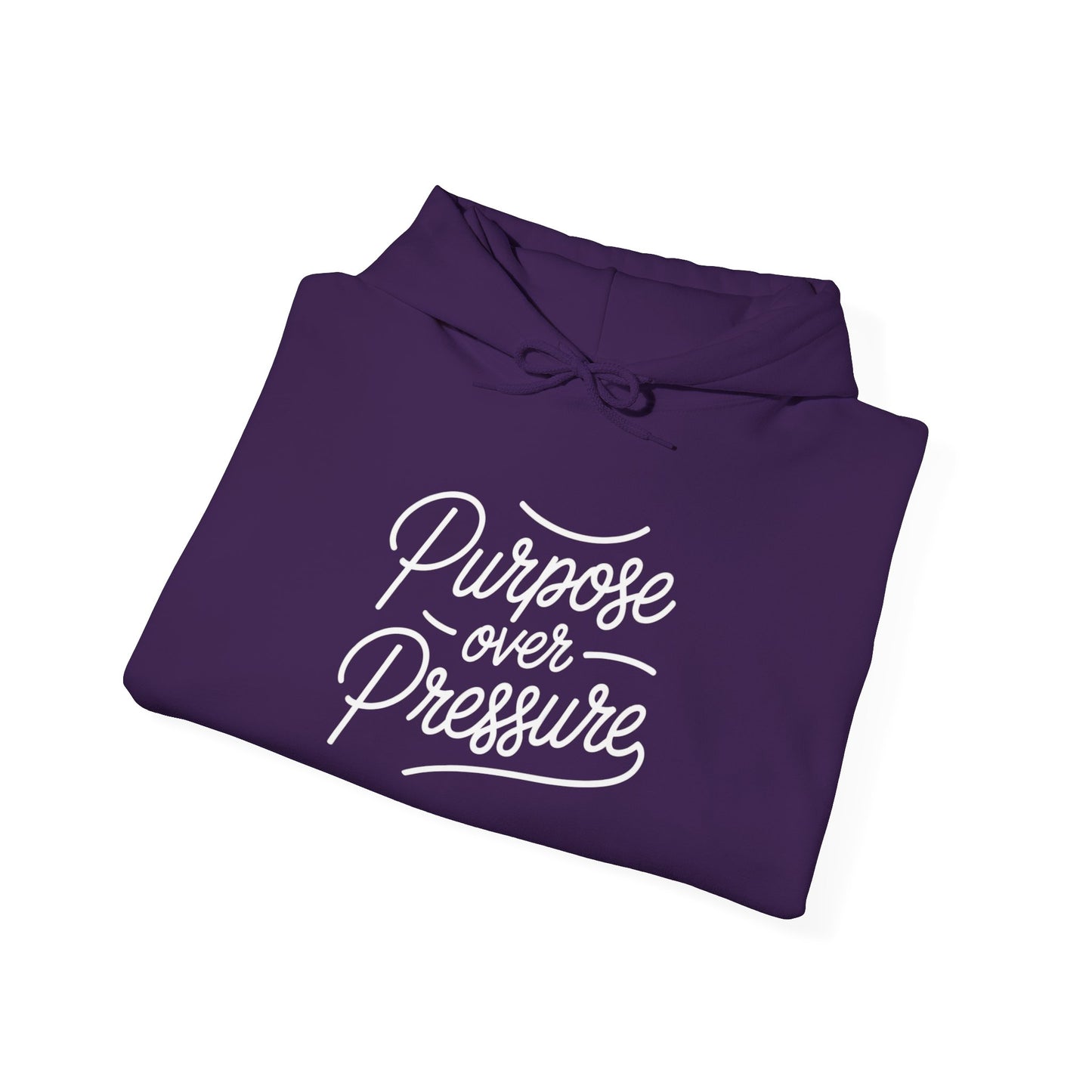 Purpose Over Pressure Hoodie — Inspirational 'purpose over pressure' Sweatshirt