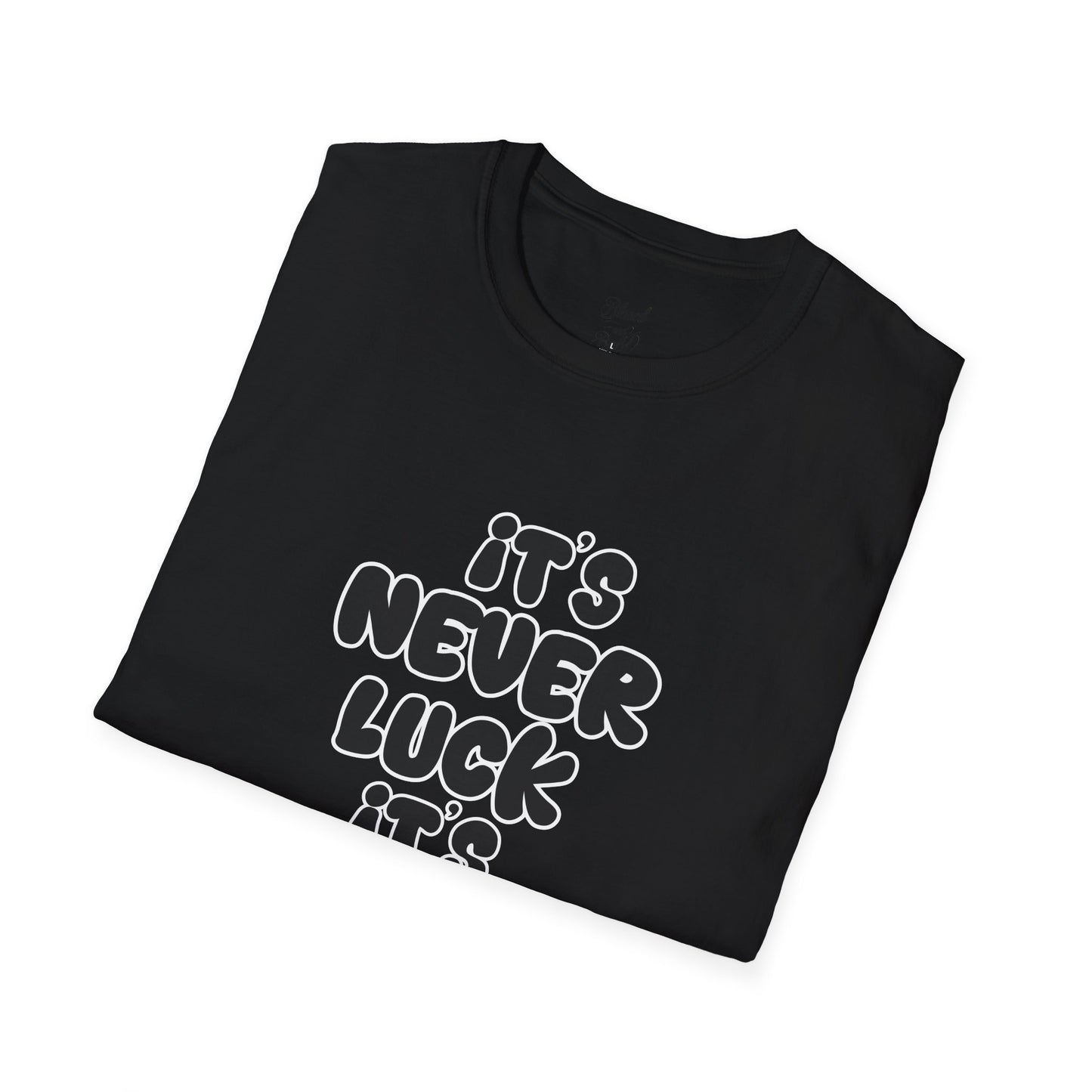 Christian Unisex T-Shirt - 'It's Never Luck, It's Always God'