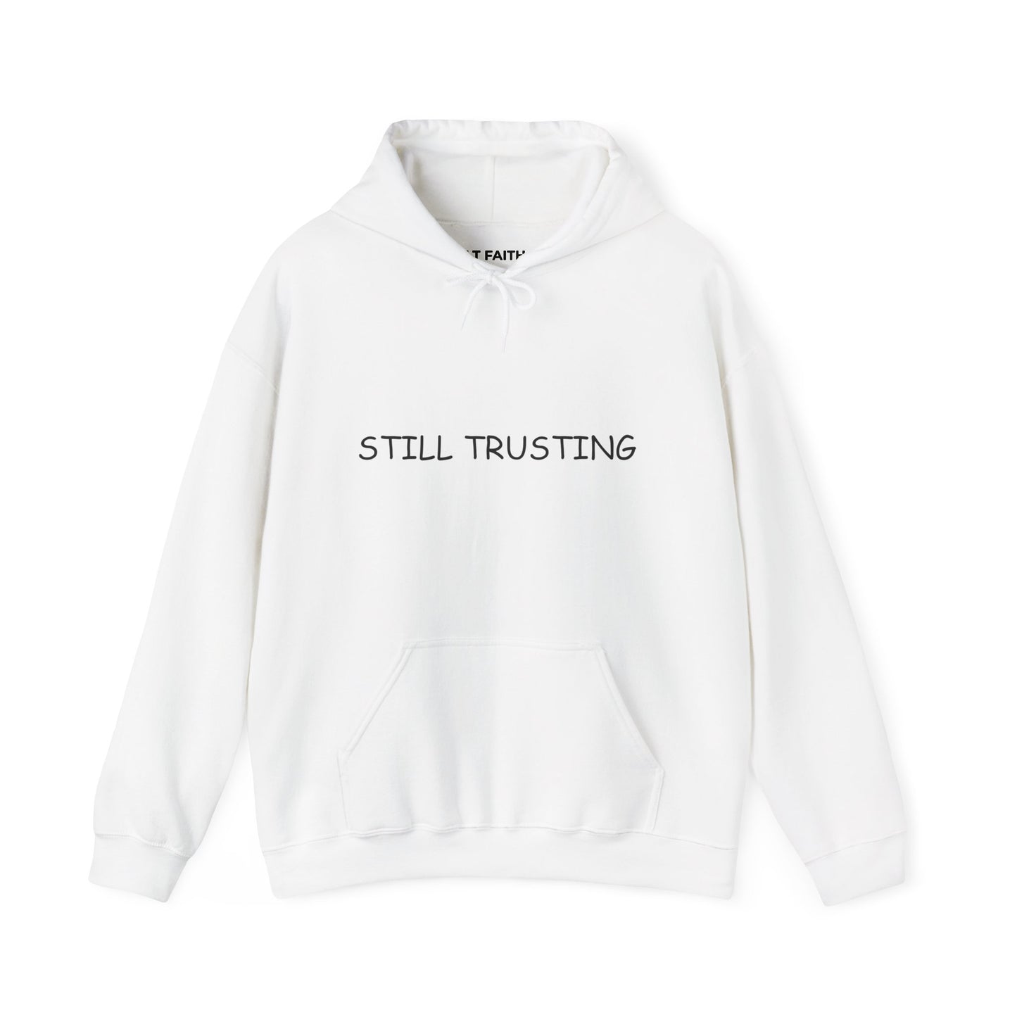 "STILL TRUSTING" Hoodie — Faith-Inspired Comfort Pullover