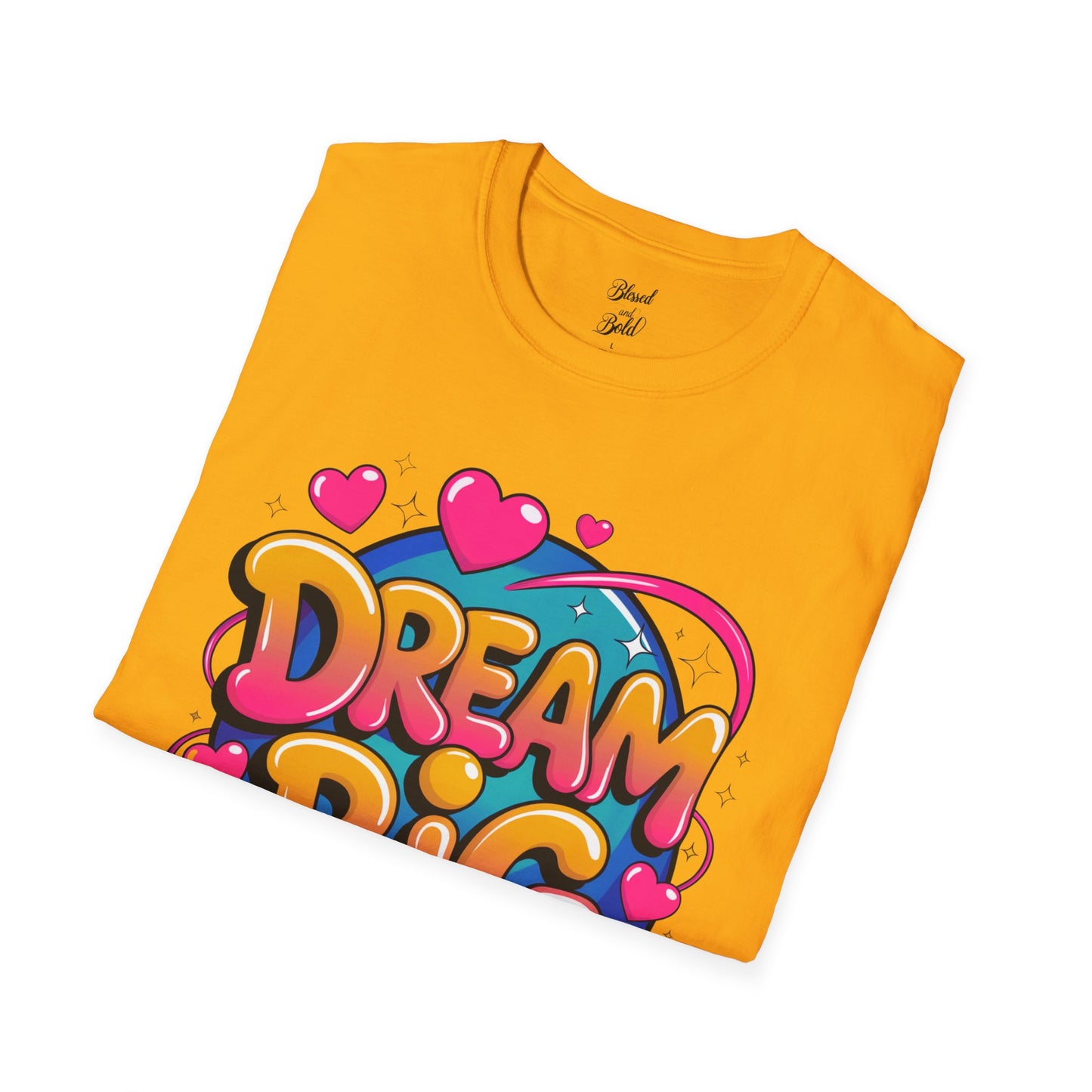 Dream Big T-Shirt