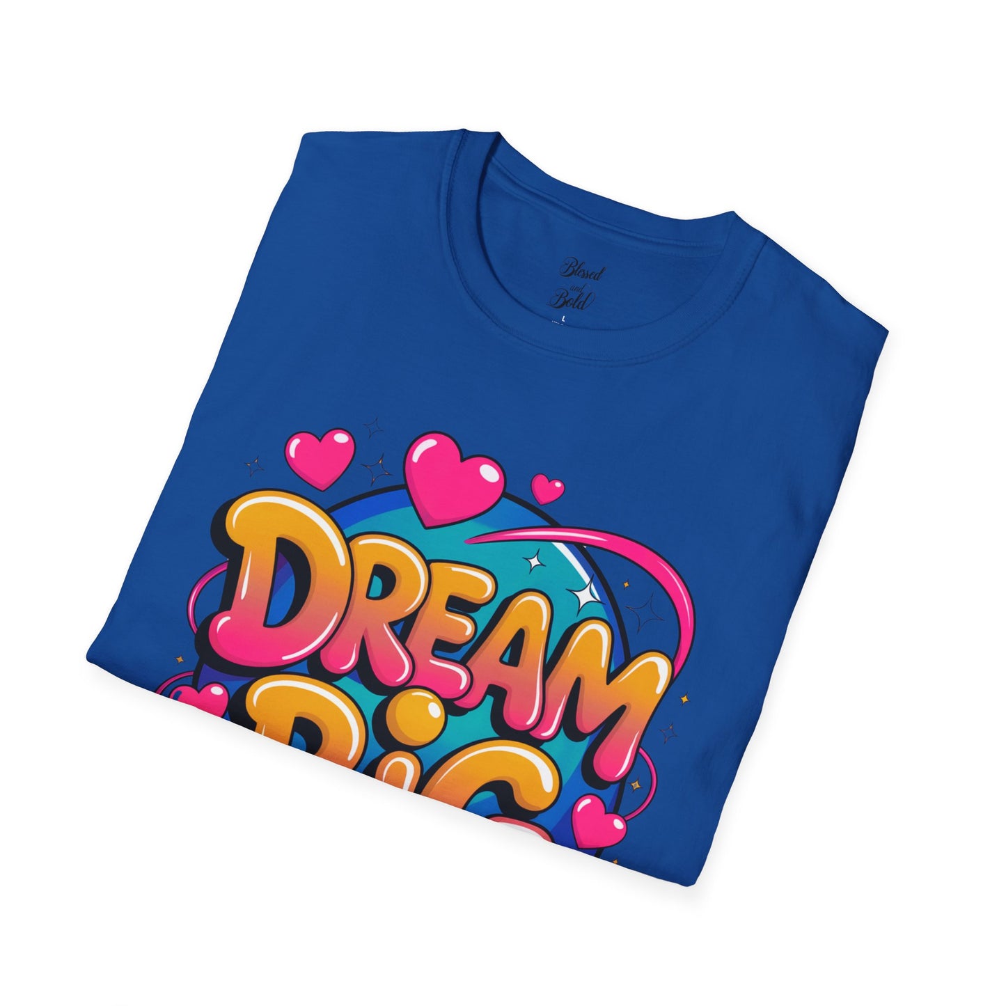 Dream Big T-Shirt