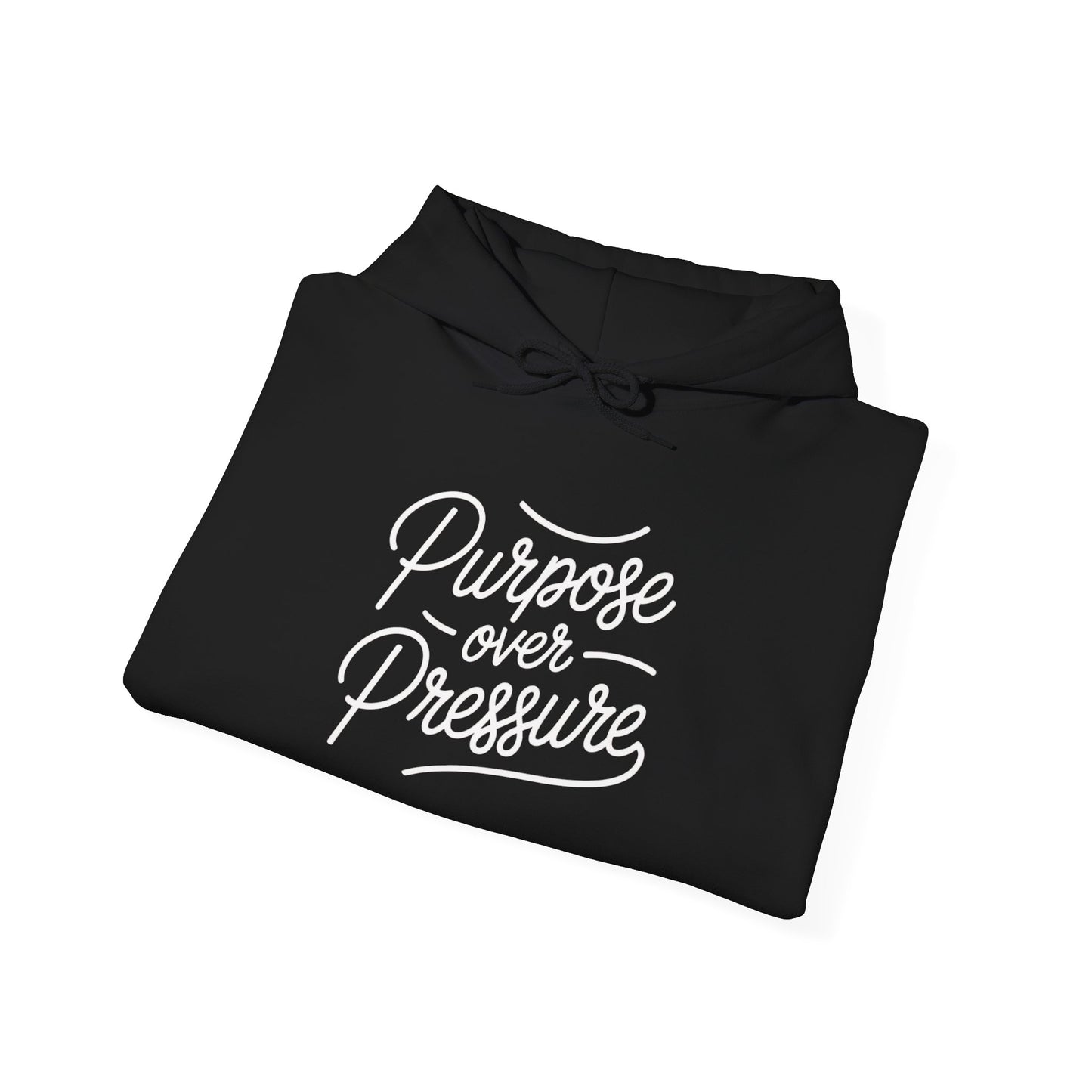 Purpose Over Pressure Hoodie — Inspirational 'purpose over pressure' Sweatshirt